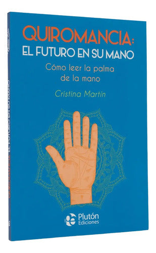 Quiromancia El Futuro En Su Mano / Cristina Martin