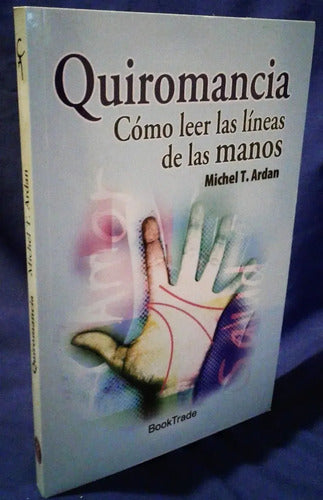 Quiromancia Como Leer Las Lineas De Las Manos / Ardan