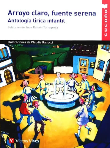 Arroyo Claro Fuente Serena / Antología Lírica Infantil