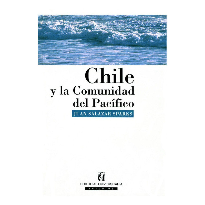 Chile Y La Comunidad Del Pacifico / Juan Salazar
