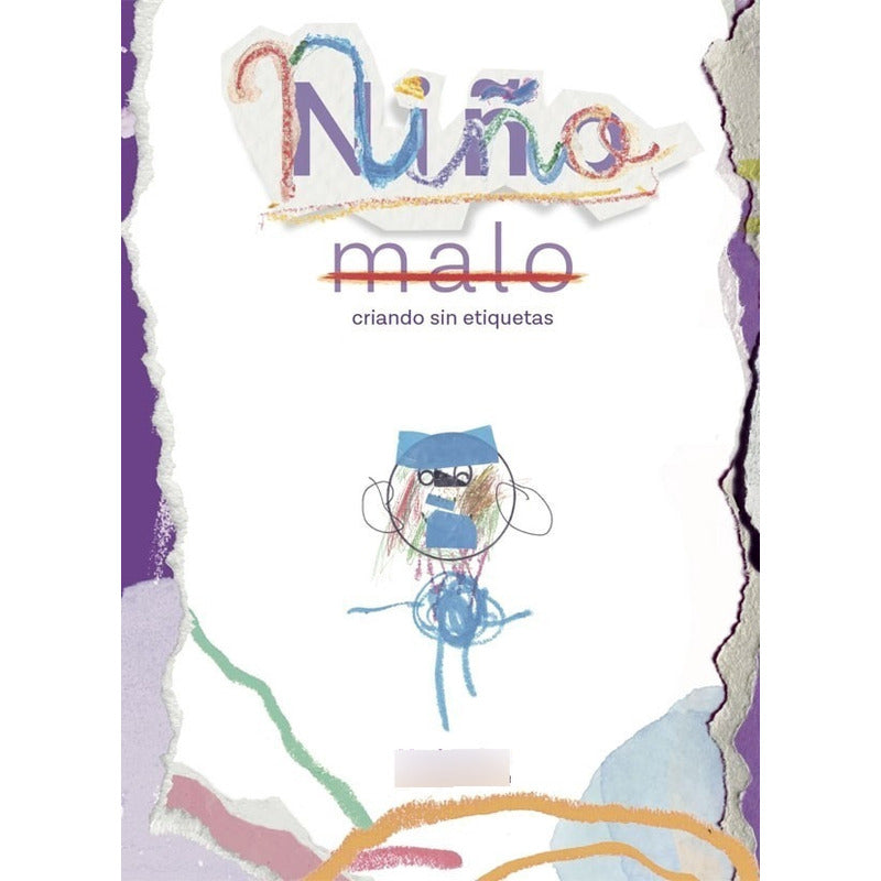 Niño Malo: Criando Sin Etiquetas / Marly Lactancia