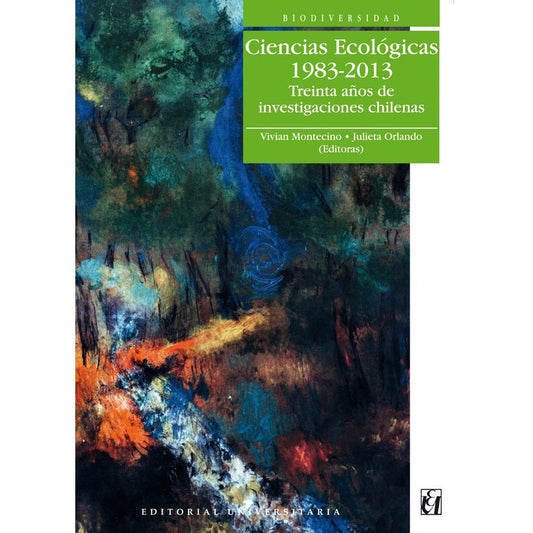 Ciencias Ecologicas 1983 - 2013 / Montecino Y Orlando