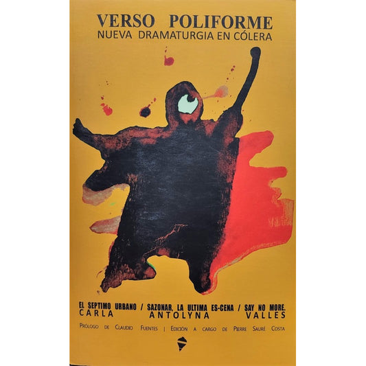 Verso Poliforme Nueva Dramaturgia En Colera / Carla Valles