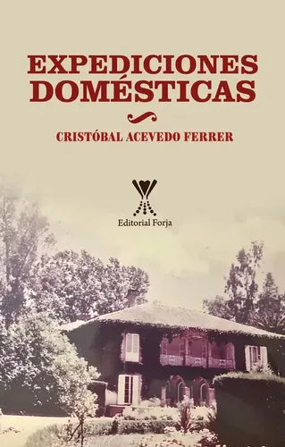 Expediciones Domesticas / Cristobal Acevedo