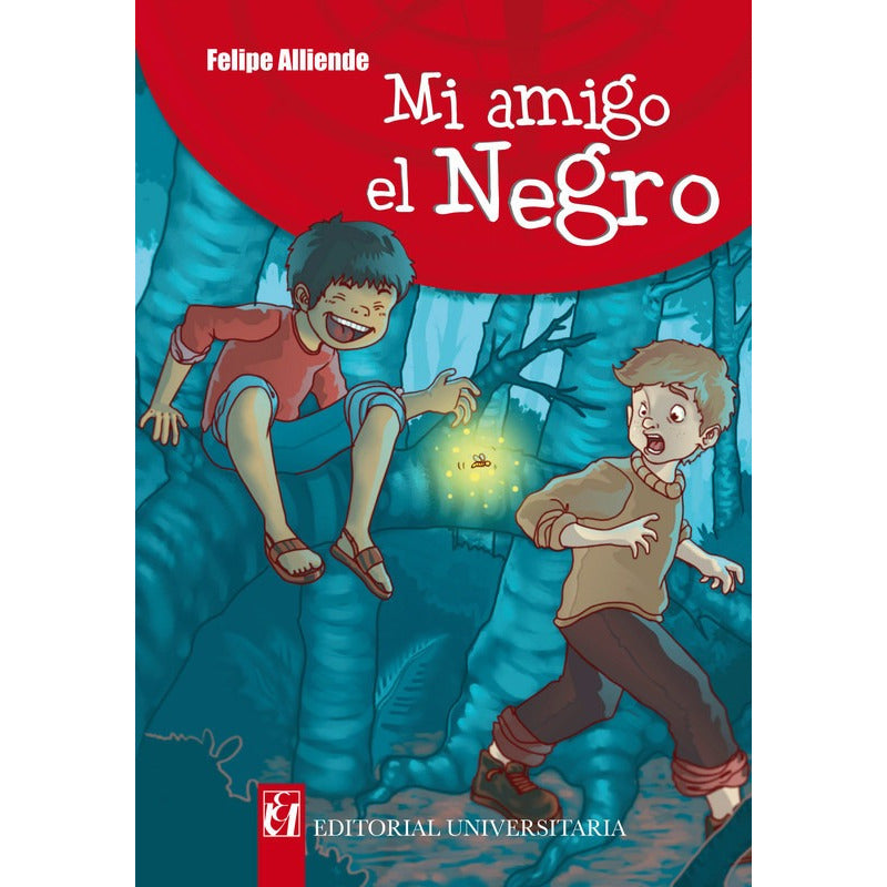 Mi Amigo El Negro / Felipe Alliende Gonzalez