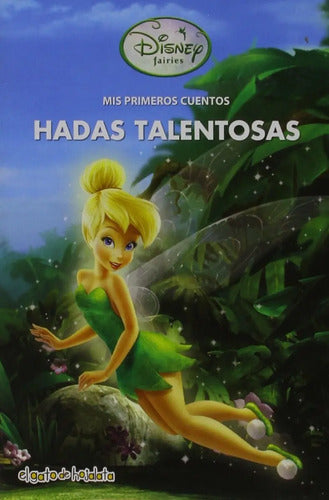 Hadas Talentosas Mis Primeros Cuentos (tapa Dura) / Disney