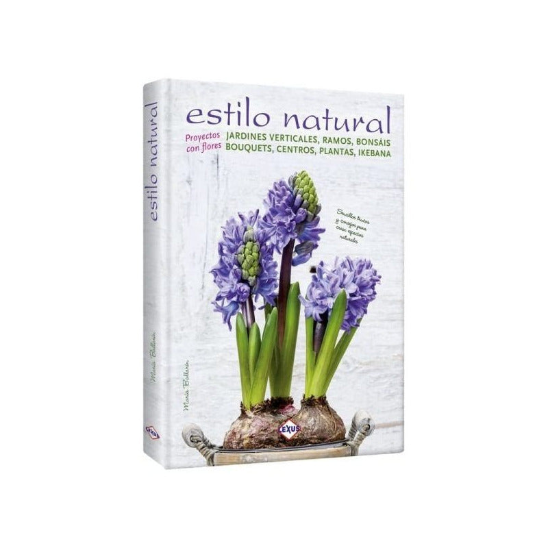 Estilo Natural Proyectos Con Flores (tapa Dura) / Ballarin