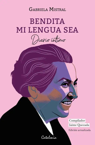 Bendita Mi Lengua Sea / Gabriela Mistral
