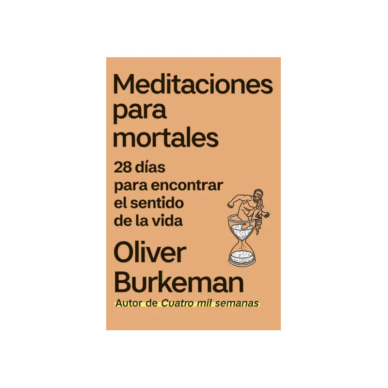 Meditaciones Para Mortales / Oliver Burkeman