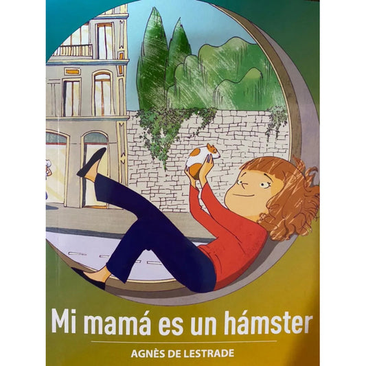 Mi Mama Es Un Hamster / Agnes De Lestrade