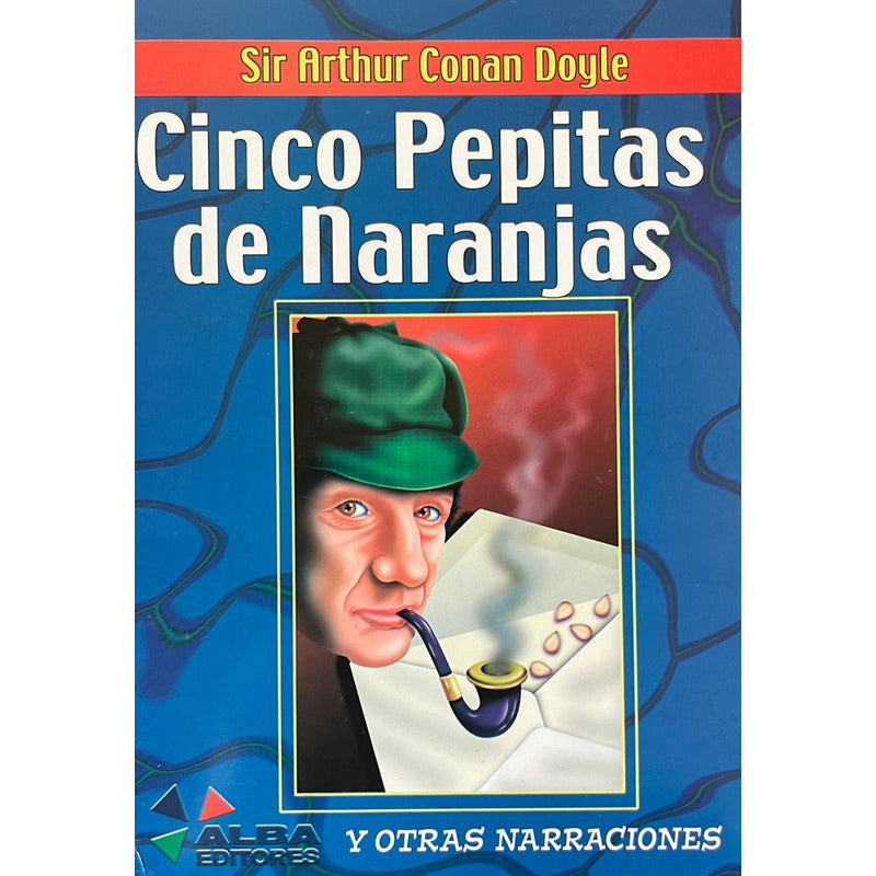 Cinco Pepitas De Naranja / Arthur Conan Doyle