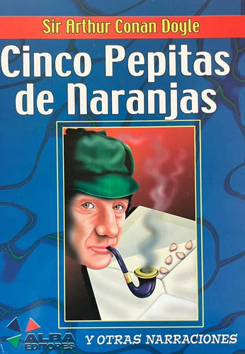 Cinco Pepitas De Naranja / Arthur Conan Doyle