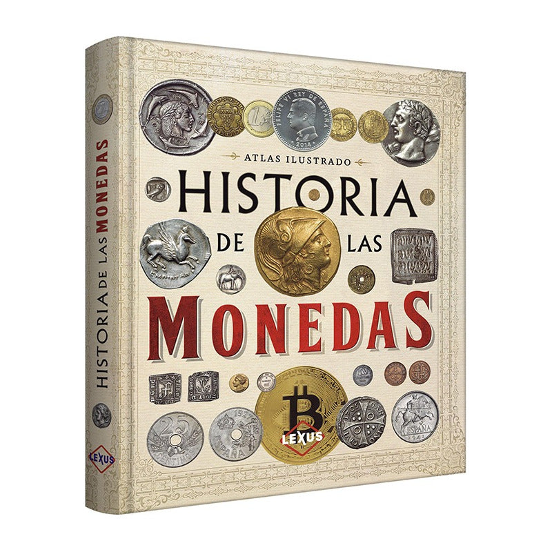 Atlas Ilustrado Historia De Las Monedas (tapa Dura)  / Lexus