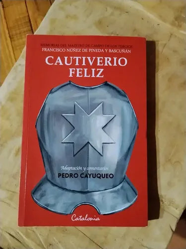 Cautiverio Feliz / Pedro Cayuqueo