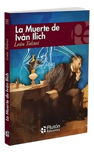 La Muerte De Iván Ilich / León Tolstoi