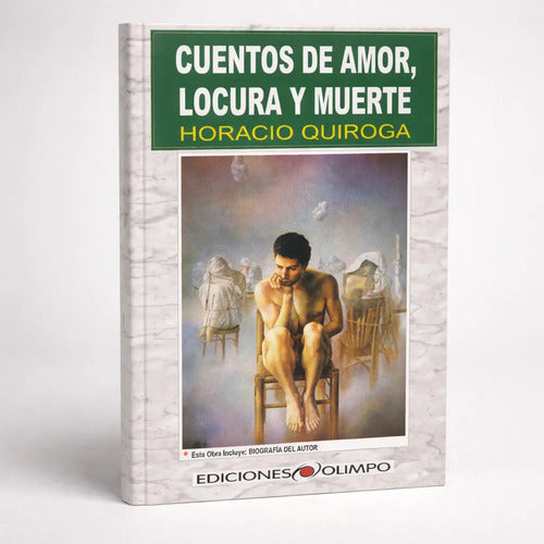 Cuentos De Amor Locura Y De Muerte / Horacio Quiroga