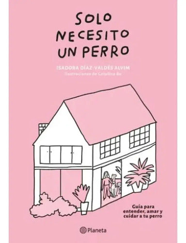 Solo Necesito Un Perro / Díaz-valdés Y Bu