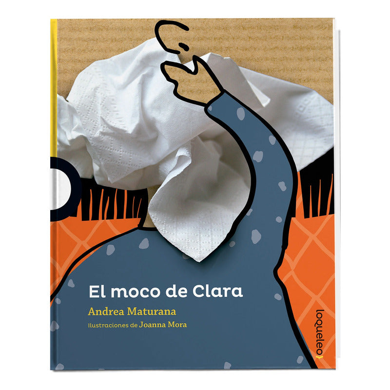 El Moco De Clara / Andrea Maturana