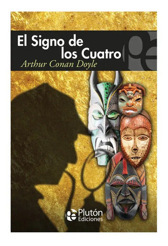 El Signo De Los Cuatro / Arthur Conan Doyle