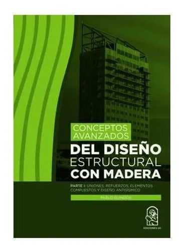Conceptos Avanzados Diseño Estructural Madera T 1 / Guindos
