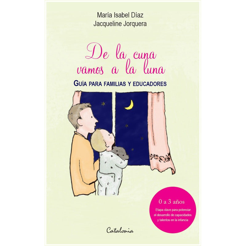 De La Cuna Vamos A La Luna / Diaz Y Jorquera