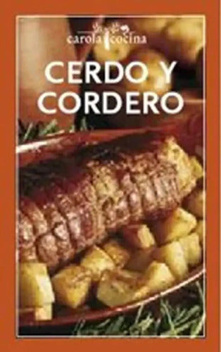 Cerdo Y Cordero / Carola Cocina