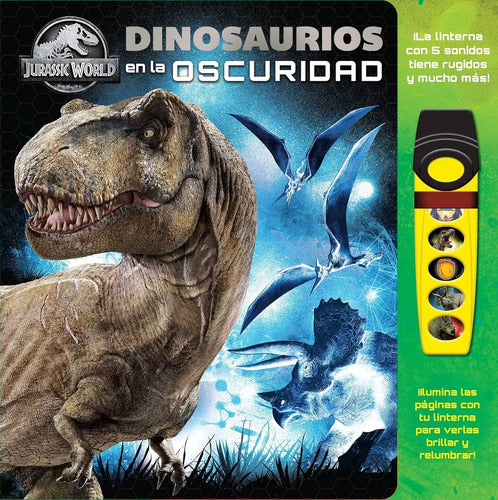 Dinosaurios En La Oscuridad (tapa Dura) / Jurassic World