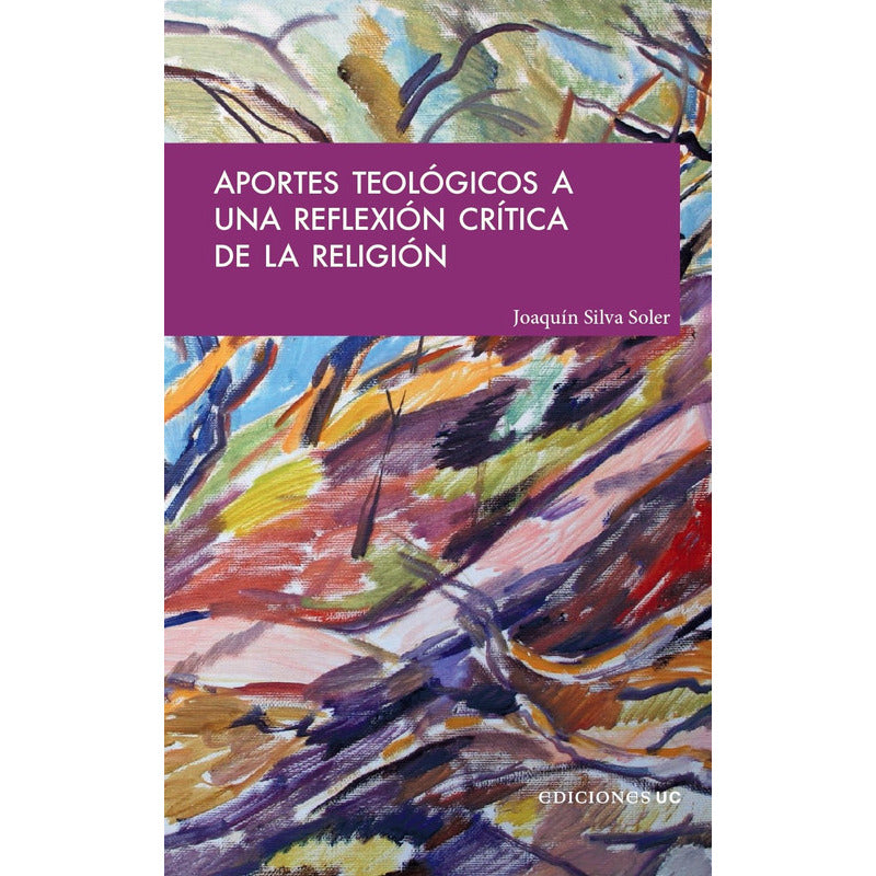 Aportes Teológicos A Una Reflexión Crítica De La Religión