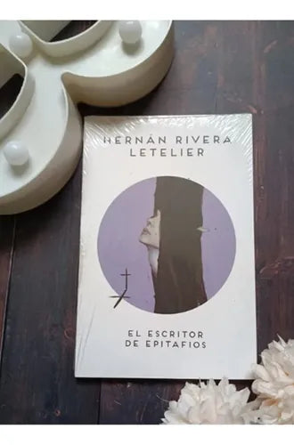 El Escritor De Epitafios / Hernán Rivera Letelier