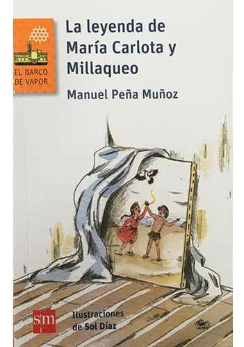 La Leyenda De Maria Carlota Y Millaqueo / Manuel Peña