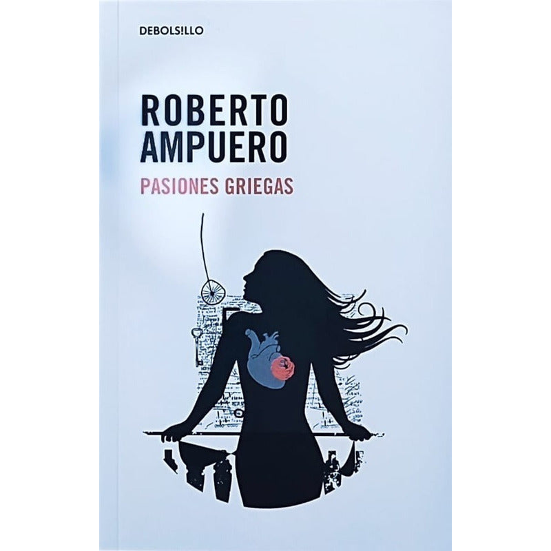 Pasiones Griegas / Roberto Ampuero