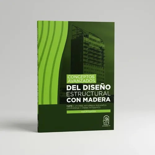 Conceptos Avanzados Diseño Estructural Madera T 1 / Guindos