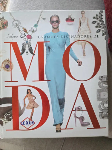 Grandes Diseñadores De Moda Atlas Ilustrado (t.dura) / Lexus