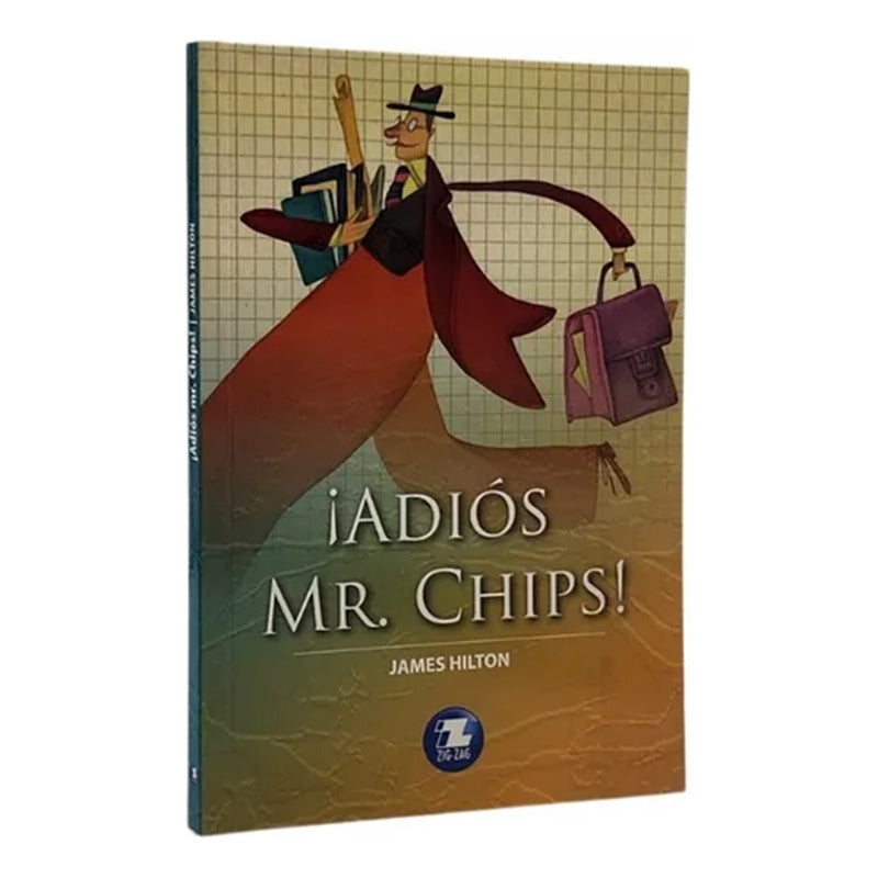 Adios Mr. Chips / James Hilton