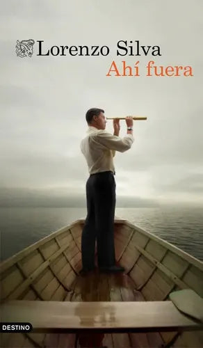 Ahí Fuera / Lorenzo Silva