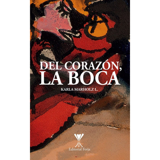 Del Corazón, La Boca / Karla Marholz