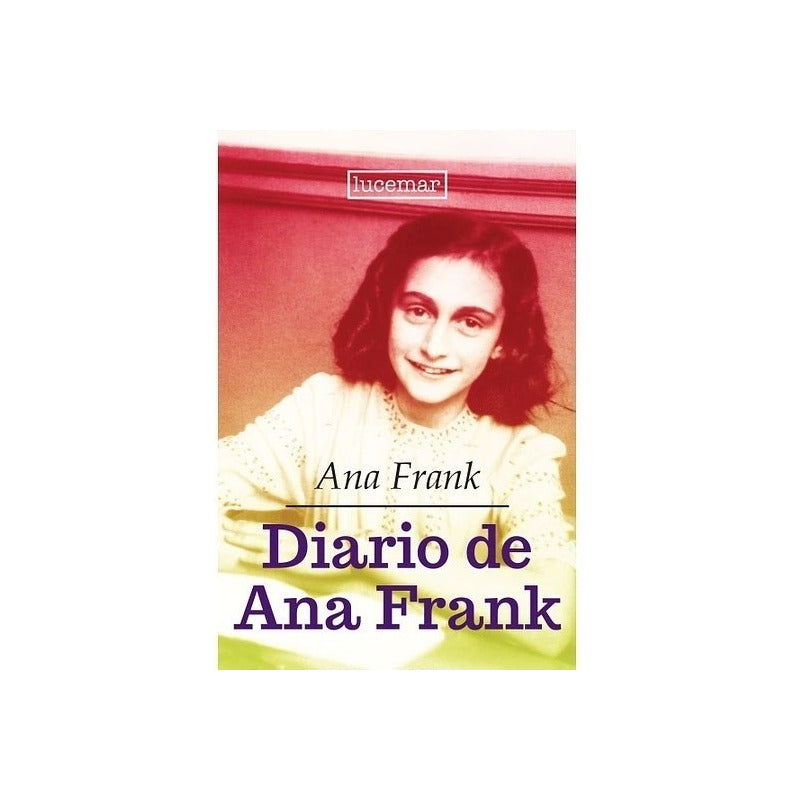Diario De Ana Frank / Ana Frank