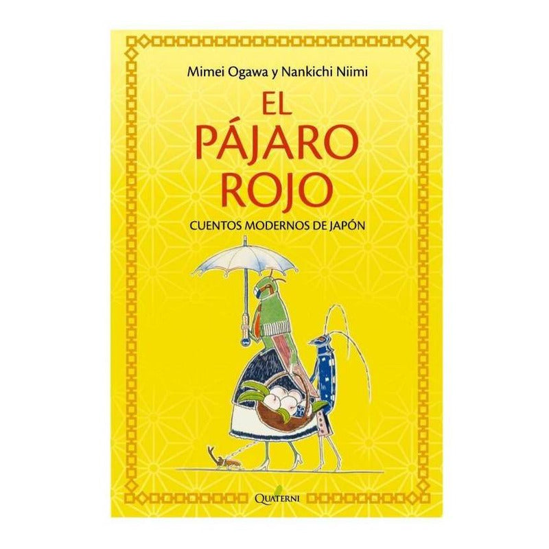 El Pajaro Rojo Cuentos Modernos De Japon / Ogawa Y Niimi