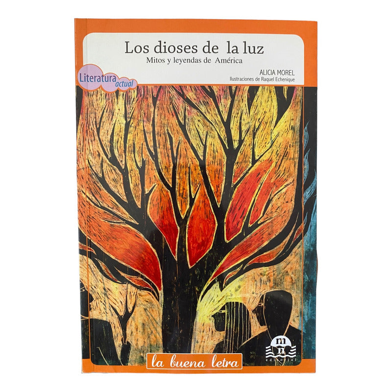 Los Dioses De La Luz Mitos Y Leyendas America / Alicia Morel