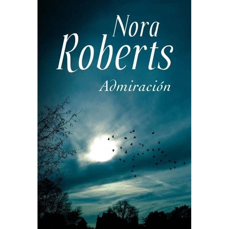 Admiracion / Nora Roberts