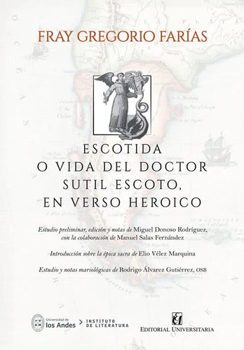 Escotida O Vida Del Doctor Sutil Escoto En Verso Heroico