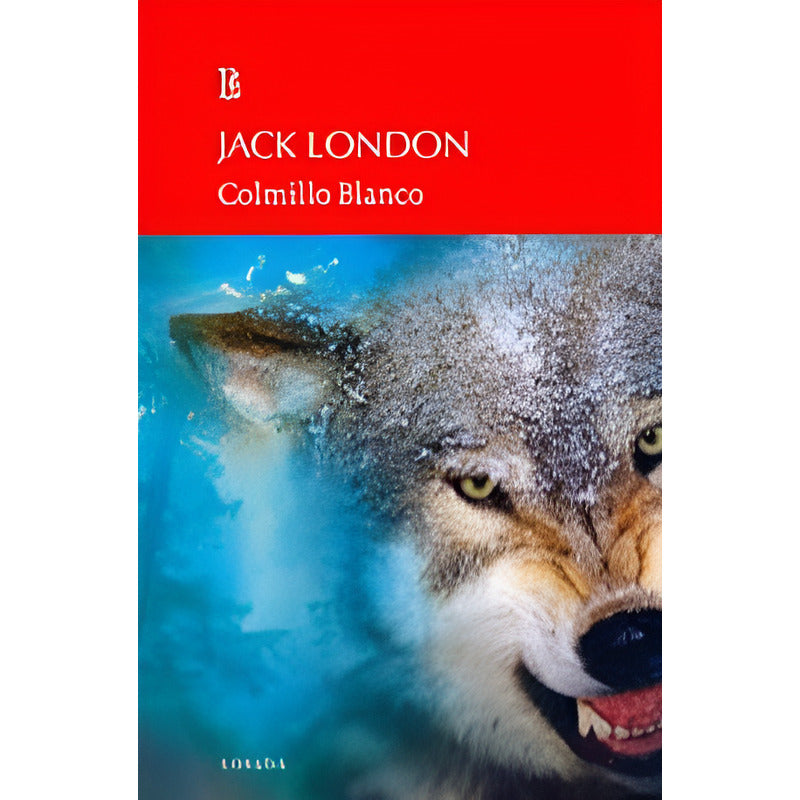 Colmillo Blanco / Jack London