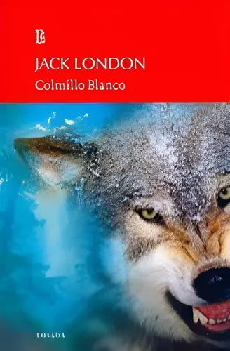 Colmillo Blanco / Jack London