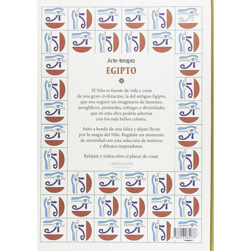 Arte-terapia Egipto 100 Diseños Para Colorear / Larousse