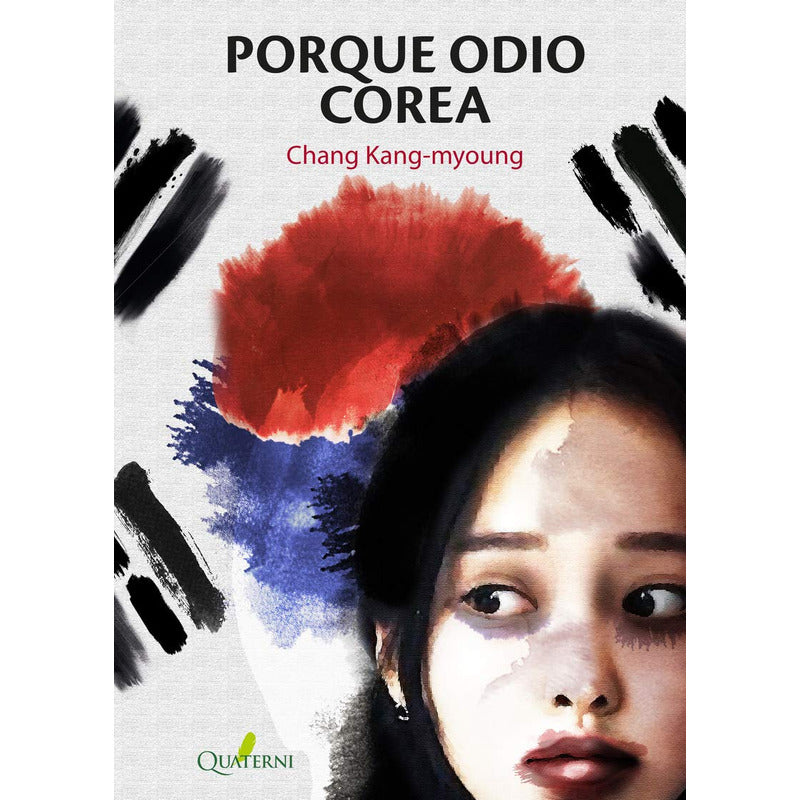 Porque Odio Corea / Chang Kang-myoung