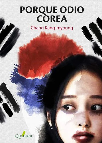 Porque Odio Corea / Chang Kang-myoung
