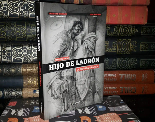 Hijo De Ladron (la Novela Grafica) / Manuel Rojas