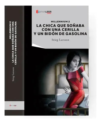 La Chica Que Soñaba Con Una Cerilla Y Un Bidón / Larsson