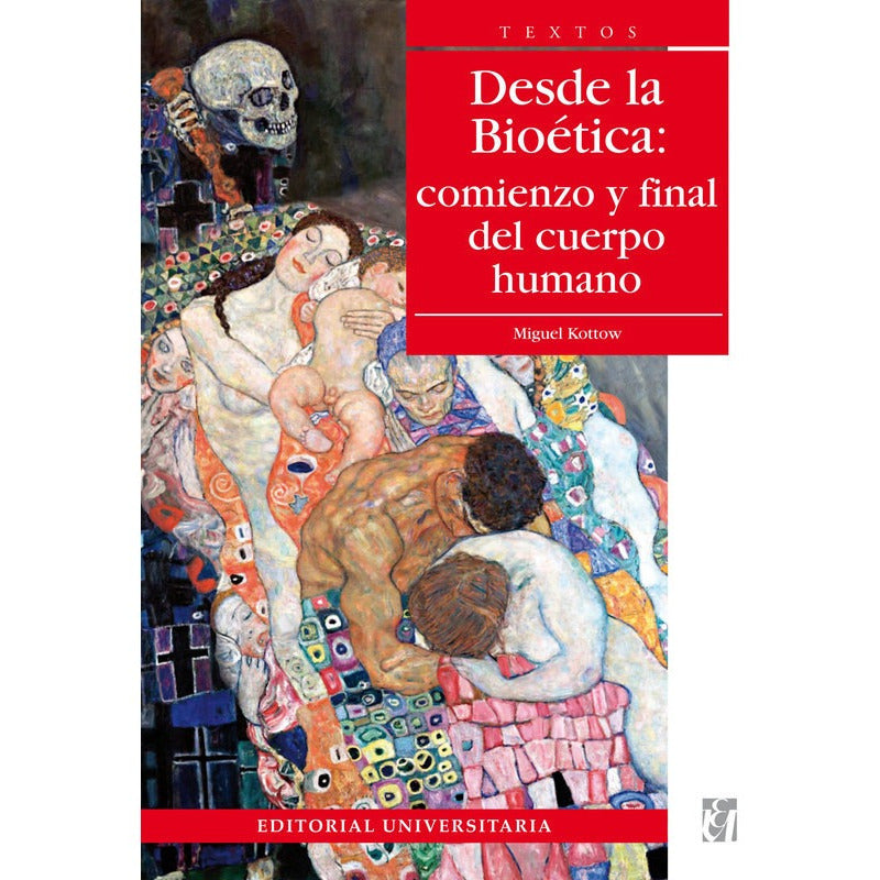 Desde La Bioetica / Kottow Lang, Miguel
