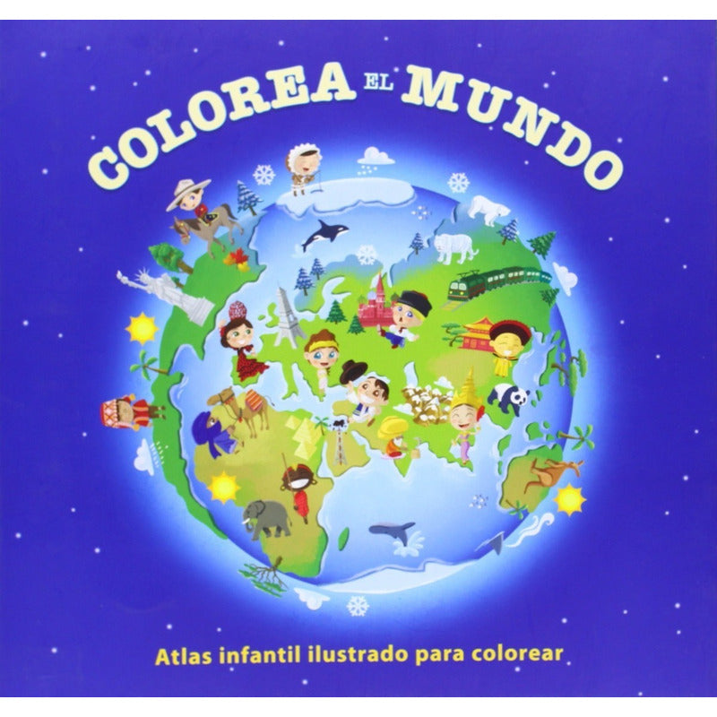 Colorea El Mundo Atlas Infantil Ilustrado Para Colorear